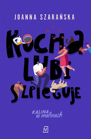 Kocha Lubi Szpieguje Kalina W Malinach Tom 2 Wyd
