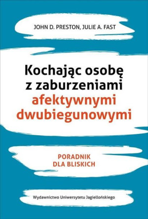 Kochając Osobę Z Zaburzeniami Afektywnymi Książka