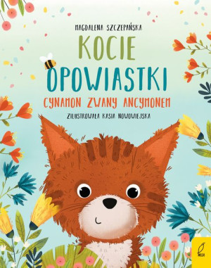 Kocie Opowiastki Cynamon Zwany Ancymonem Książka