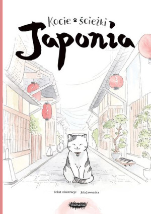 Kocie Ścieżki Japonia Jola Jaworska Książka