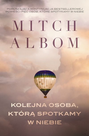 Kolejna Osoba Którą Spotkamy W Niebie Mitch Albom