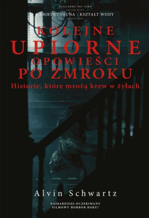 Kolejne Upiorne Opowieści Po Zmroku Historie Które