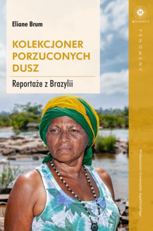 Kolekcjoner Porzuconych Dusz Brum Eliane Książka