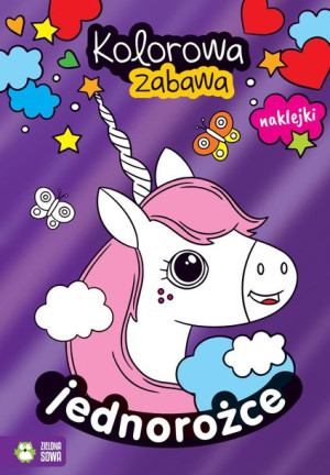 Kolorowa Zabawa Jednorożce Opracowanie Zbiorowe