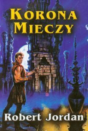 Korona Mieczy Tom Vii Cyklu Koło Czasu Książka