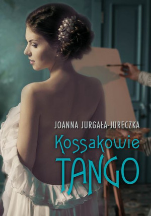 Kossakowie Tango Jurgała Jureczka Joanna Książka
