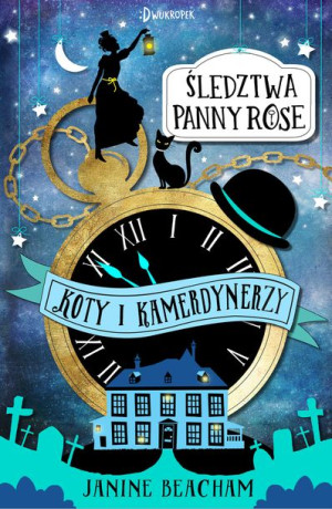 Koty I Kamerdynerzy Śledztwa Panny Rose Książka