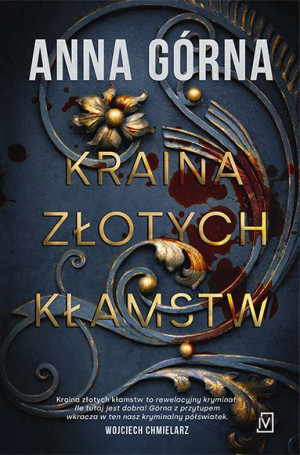 Kraina Złotych Kłamstw Górna Anna Książka