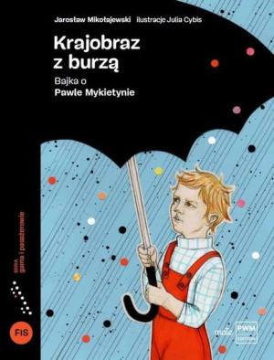 Krajobraz Z Burzą Bajka O Pawle Mykietynie Książka