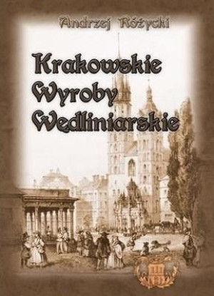 Krakowskie Wyroby Wędliniarskie Różycki Andrzej