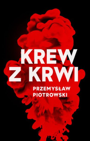 Krew Z Krwi Piotrowski Przemysław Książka