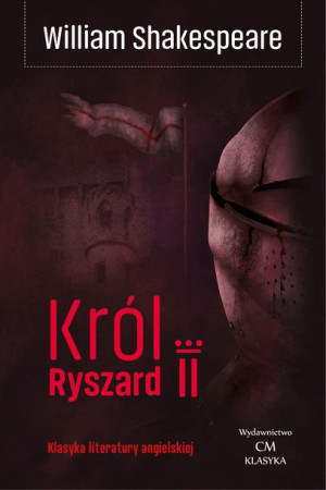 Król Ryszard Ii Shakespeare William Książka