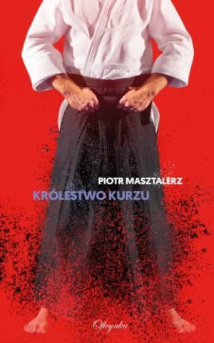 Królestwo Kurzu Oficynka Masztalerz Piotr Książka