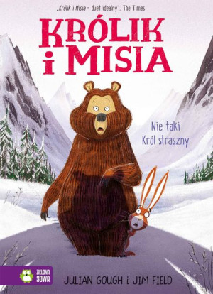 Królik I Misia Nie Taki Król Straszny Gough Julian