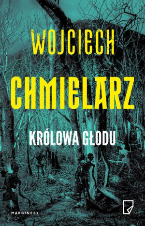 Królowa Głodu Chmielarz Wojciech Książka Marginesy