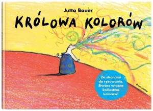 Królowa Kolorów Jutta Bauer Książka Dwie Siostry