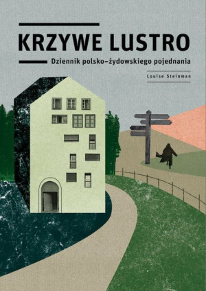 Krzywe Lustro Louise Steinman Książka