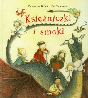 Księżniczki I Smoki Bjork Christina Eriksson Eva