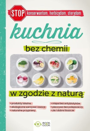 Kuchnia Bez Chemii W Zgodzie Z Naturą Książka