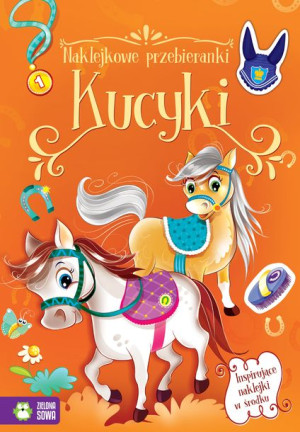 Kucyki Naklejkowe Przebieranki Książka