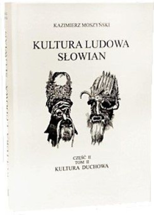 Kultura Ludowa Słowian Część 2 Tom 2 Kultura Ducho