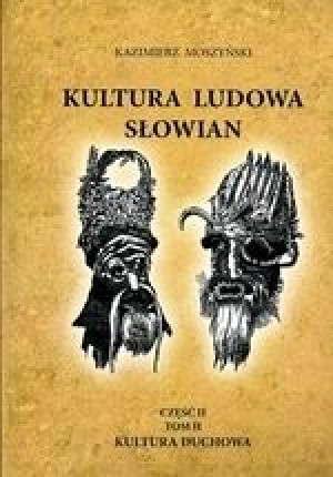 Kultura Ludowa Słowian Część 2 Tom 2 Kultura Ducho