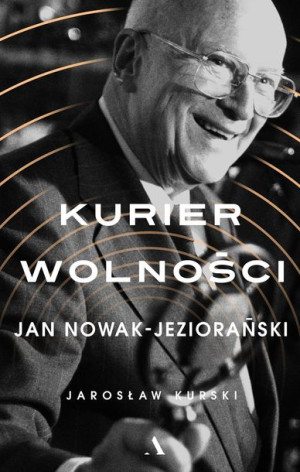 Kurier Wolności Jan Nowak Jeziorański Książka