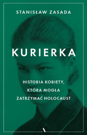 Kurierka Historia Kobiety Która Mogła Zatrzymać