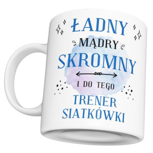KUBEK DLA TRENERA SIATKÓWKI Ładny Mądry Skromny