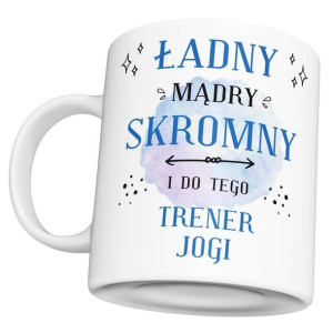 KUBEK DLA TRENERA JOGI Ładny Mądry Skromny TRENER