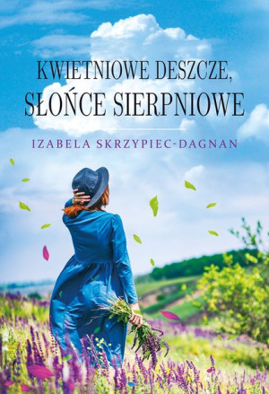 Kwietniowe Deszcze Słońce Sierpniowe Książka
