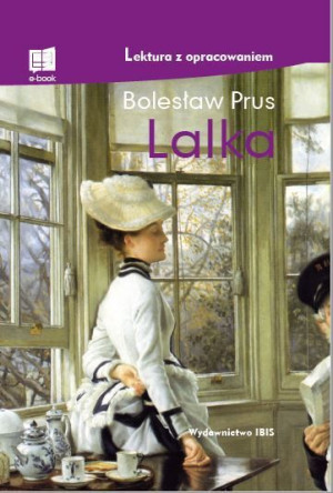 Lalka Lektura Z Opracowaniem Bolesław Prus Książka