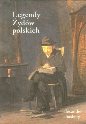 Legendy Żydów Polskich Eliasberg Alexander Książka