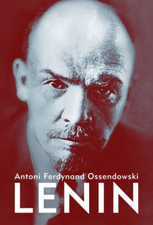 Lenin Ossendowski Antoni Ferdynand Książka
