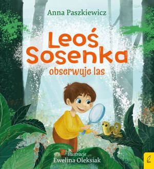 Leoś Sosenka Obserwuje Las Paszkiewicz Anna Wilga