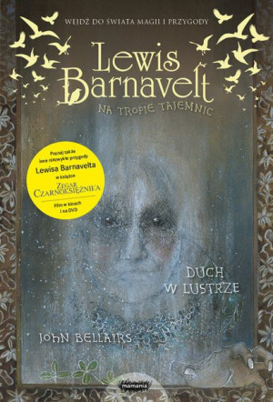 Lewis Barnavelt Na Tropie Tajemnic Duch W Lustrze