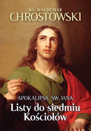 Listy Do Siedmiu Kościołów Apokalipsa Św Jana