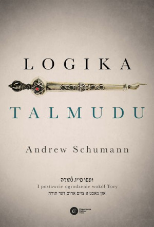 Logika Talmudu Wyd 2021 Schumann Andrew Książka