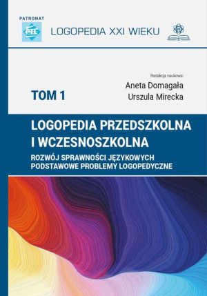 Logopedia Przedszkolna I Wczesnoszkolna Tom 1 Rozw