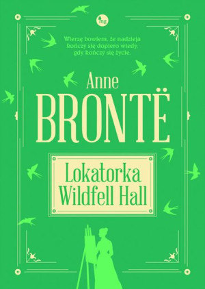 Lokatorka Wildfell Hall Bronte Anne Książka