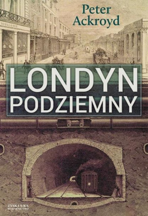 Londyn Podziemny Ackroyd Peter Książka Zysk I S Ka