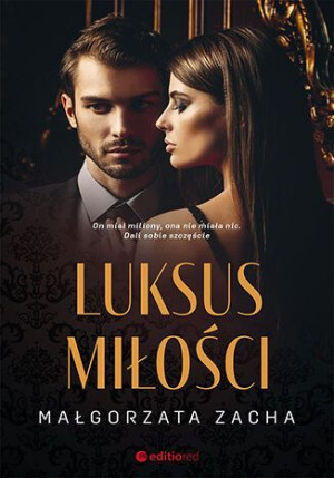 Luksus Miłości Małgorzata Zacha Książka Editio