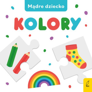 Mądre Dziecko Kolory 9788328093263 Książka Wilga
