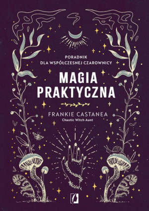Magia Praktyczna Castanea Frankie Książka
