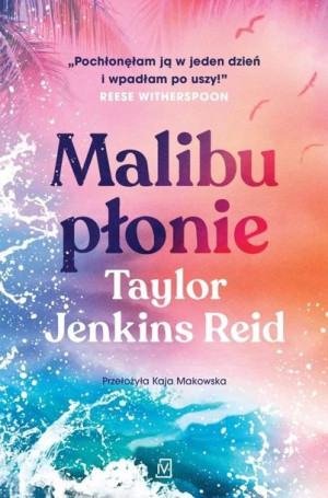 Malibu Płonie Taylor Jenkins Reid Książka