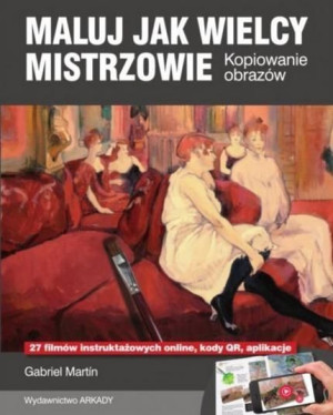 Maluj Jak Wielcy Mistrzowie Kopiowanie Obrazów