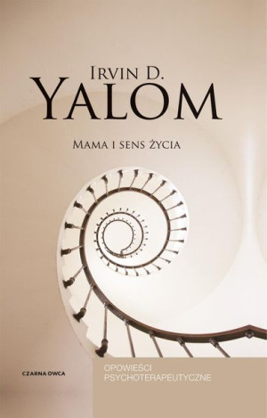 Mama I Sens Życia Wyd 5 Yalom Irvin D Książka