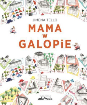 Mama W Galopie Tello Jimena Książka Adamada