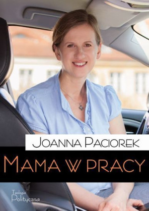 Mama W Pracy Joanna Paciorek Książka