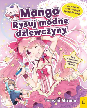 Manga Rysuj Modne Dziewczyny Mizuna Tomomi Książka